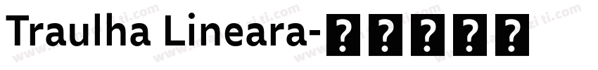 Traulha Lineara字体转换